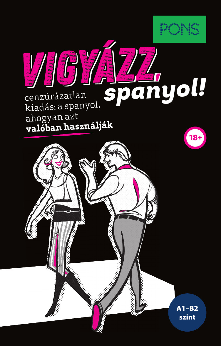 Pons Vigyázz, Spanyol!