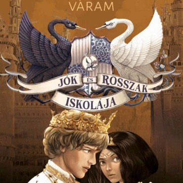 Jók És Rosszak Iskolája 4. -Az Én Váram