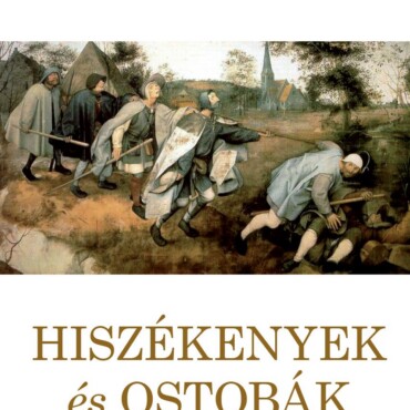 Hiszékenyek És Ostobák