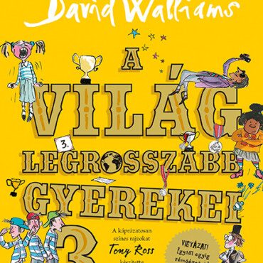 A Világ Legrosszabb Gyerekei 3.