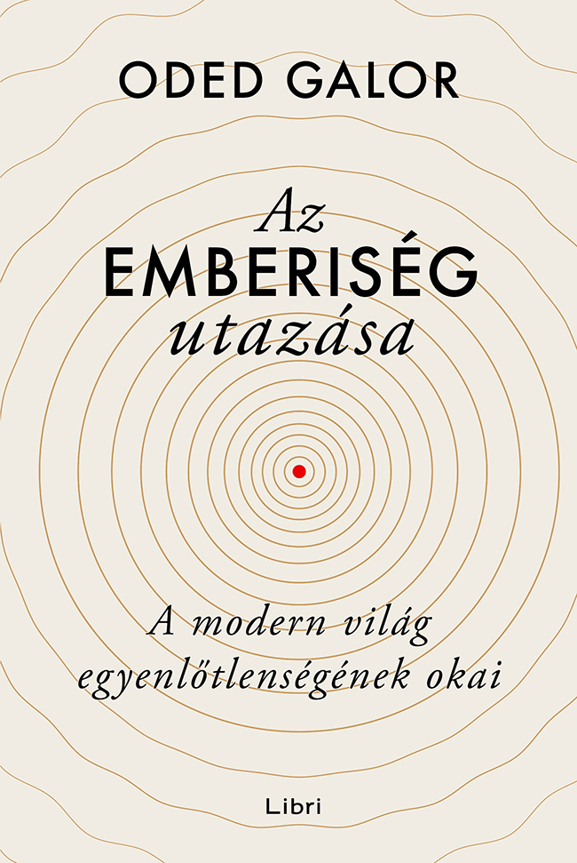 Az Emberiség Utazása  A Modern Világ Egyenlőtlenségének Okai