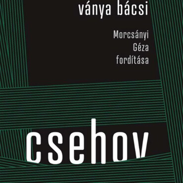 Ványa Bácsi - Morcsányi Géza Fordítása