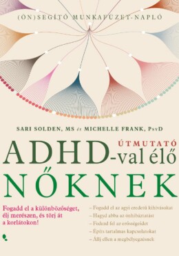 Útmutató Adhd-Val Élő Nőknek - ( Ön ) Segítő Munkafüzet - Napló