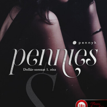 Pennies - Pennyk (Dollár-Sorozat 1.)