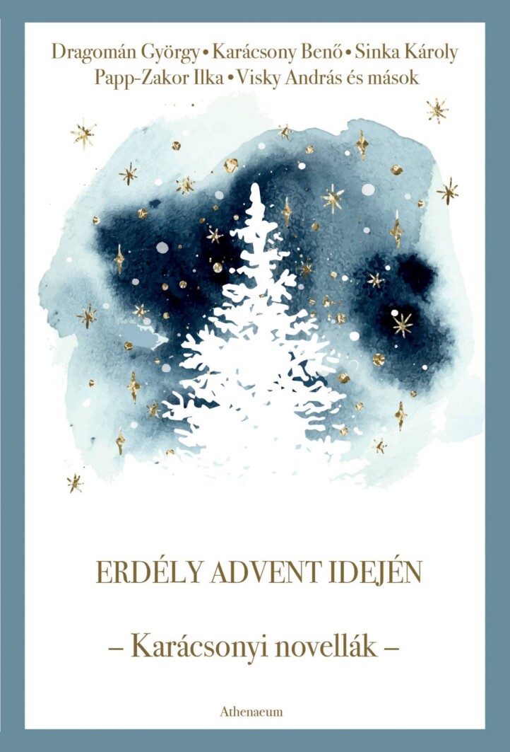 Erdély Advent Idején - Karácsonyi Novellák