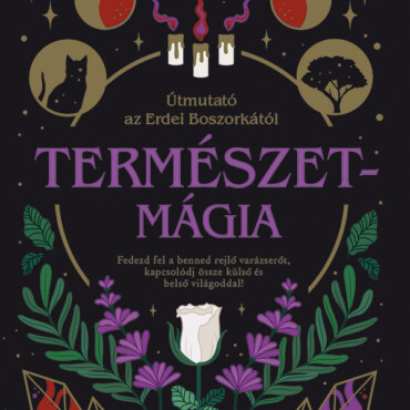 Természetmágia - Útmutató Az Erdei Boszorkától