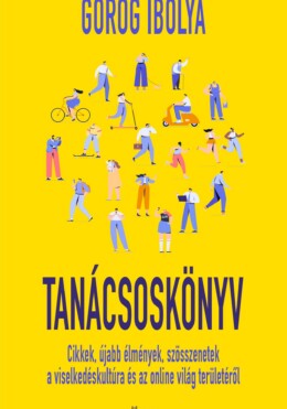 Tanácsoskönyv - Cikkek, Újabb Élmények...