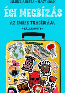 Égi Megbízás - Az Ember Tragédiája  Kalandkönyv