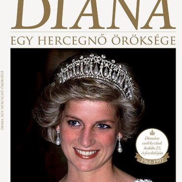 Diana - Egy Hercegnő Öröksége - Trend Bookazine