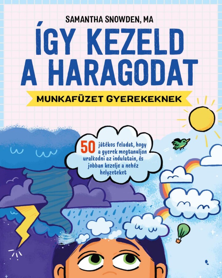 Így Kezeld A Haragodat - Munkafüzet Gyerekeknek