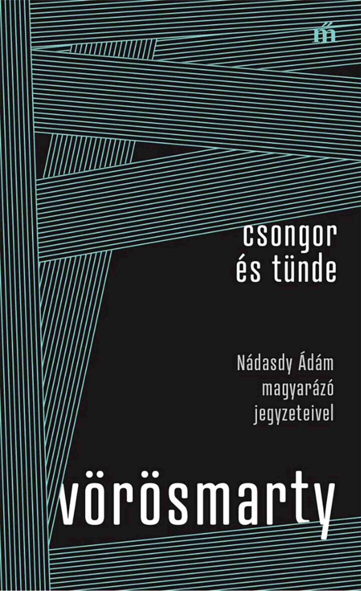Csongor És Tünde - Nádasdy Ádám Magyarázó Jegyzeteivel