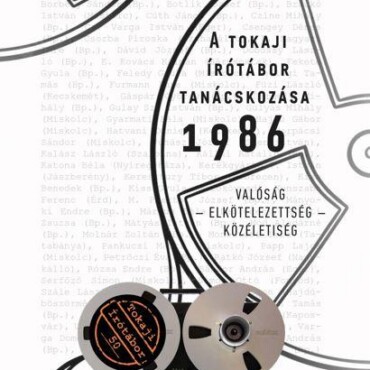 A Tokaji Írótábor Tanácskozása 1986