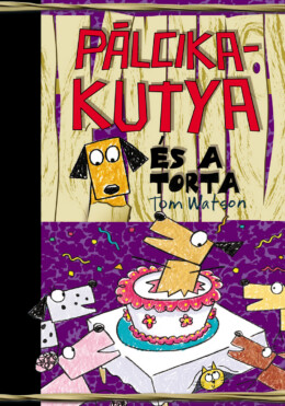 Pálcikakutya És A Torta