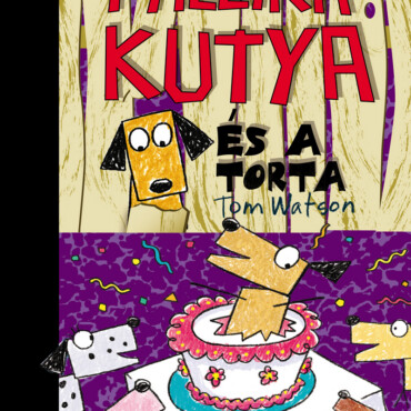 Pálcikakutya És A Torta