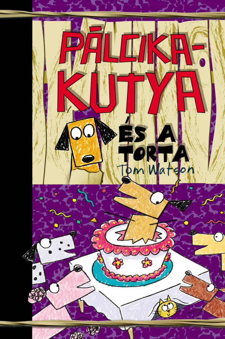 Pálcikakutya És A Torta
