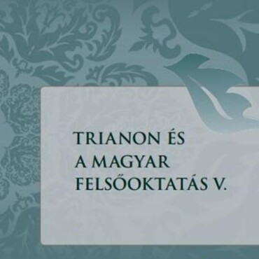 Trianon És A Magyar Felsőoktatás V.