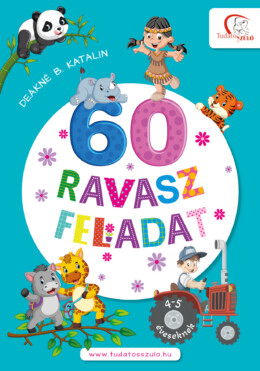 60 Ravasz Feladat 4-5 Éveseknek