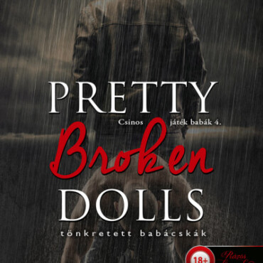 Pretty Broken Dolls - Tönkretett Babácskák (Csinos Játék Babák 4.)