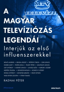 A Magyar Televíziózás Legendái - Interjúk Az Első Influenszerekkel