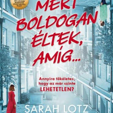 Mert Boldogan Éltek, Amíg...