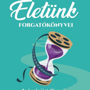 Életünk Forgatókönyvei