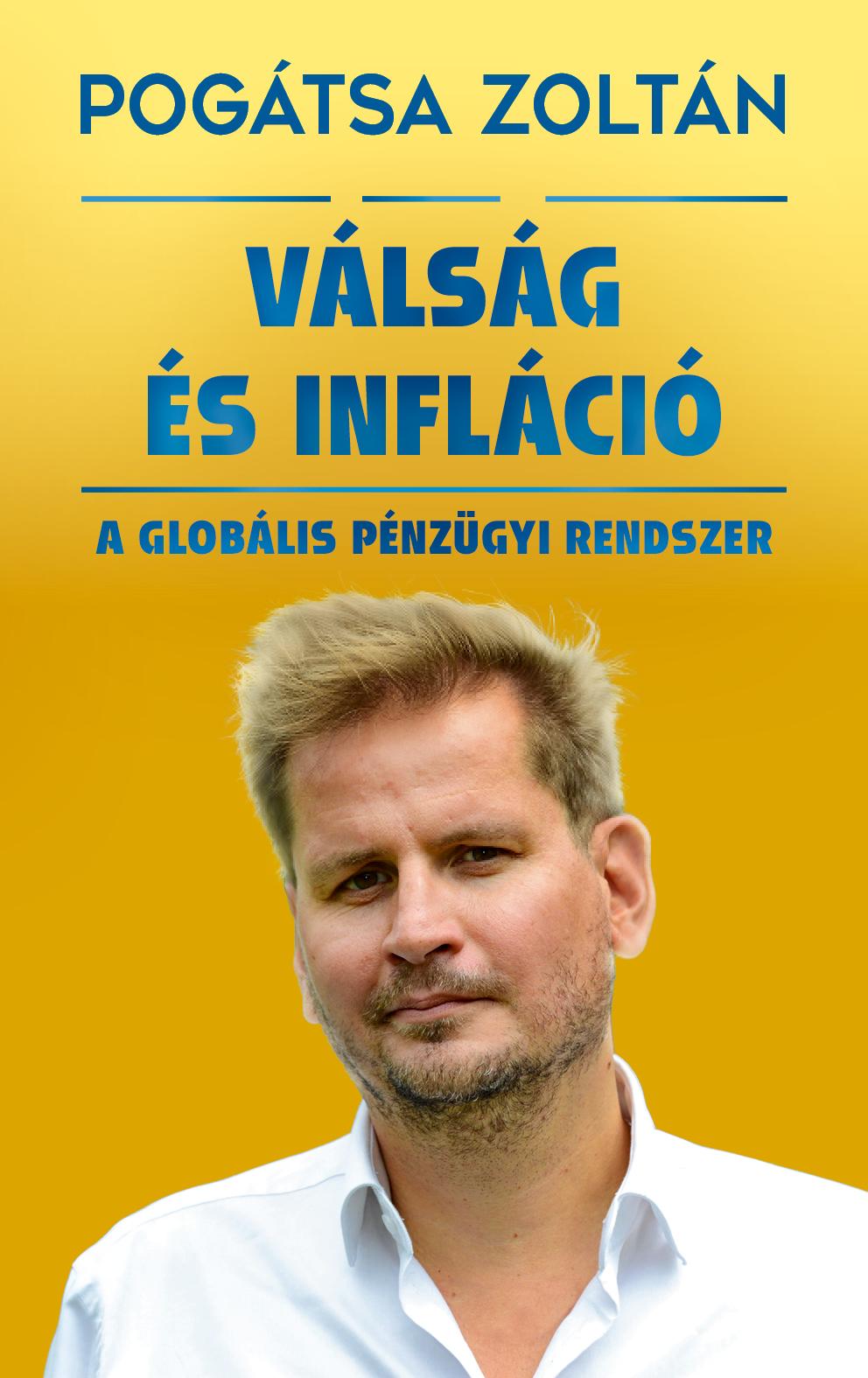 Válság És Infláció - A Globális Pénzügyi Rendszer