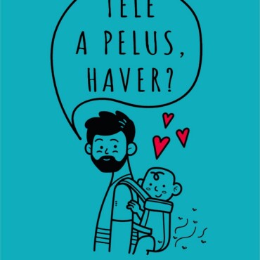 Tele A Pelus, Haver? - Minden, Amit Tudni Akartál A Gyereknevelés Első Két Évérő