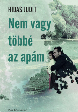Nem Vagy Többé Az Apám