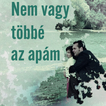 Nem Vagy Többé Az Apám