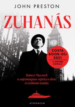 Zuhanás - Robert Maxwell, A Sajtómágnás Rejtélyes Élete És Különös Halála