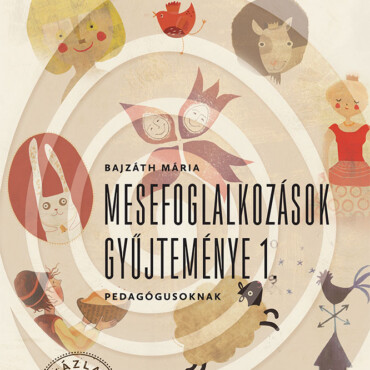 Mesefoglalkozások Gyűjteménye 1.