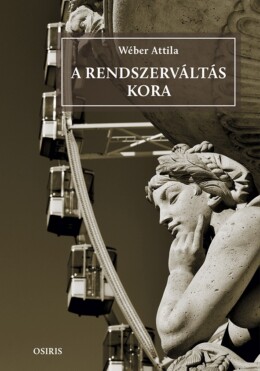 A Rendszerváltás Kora