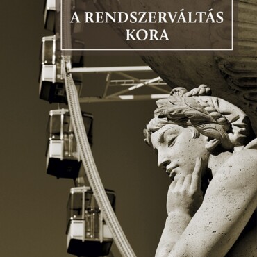 A Rendszerváltás Kora