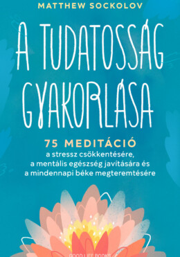 A Tudatosság Gyakorlása