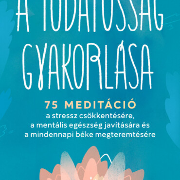 A Tudatosság Gyakorlása