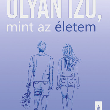 Olyan Ízű, Mint Az Életem