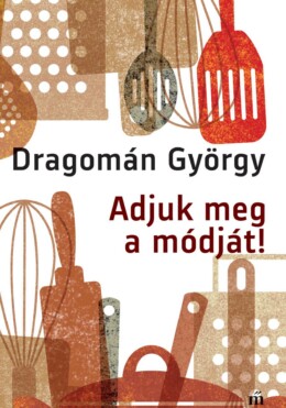 Adjuk Meg A Módját!