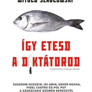 Így Etesd A Diktátorod
