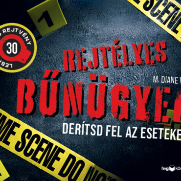 Rejtélyes Bűnügyek - Derítsd Fel Az Eseteket!