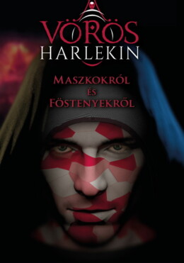 Maszkokról És Föstenyekről - A Vörös Harlekin 1.