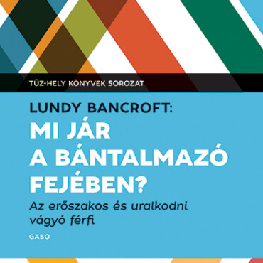 Mi Jár A Bántalmazó Fejében?