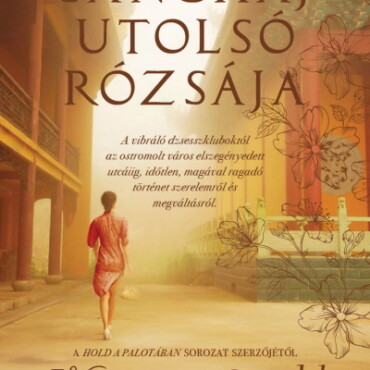 Sanghaj Utolsó Rózsája