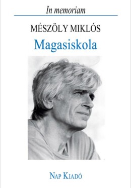 Magasiskola - In Memoriam Mészöly Miklós