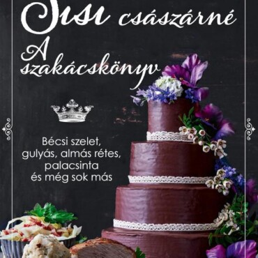 Sisi Császárné - A Szakácskönyv