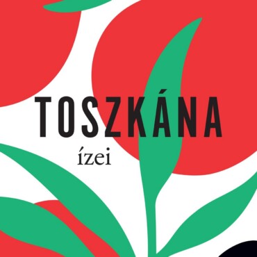Toszkána Ízei