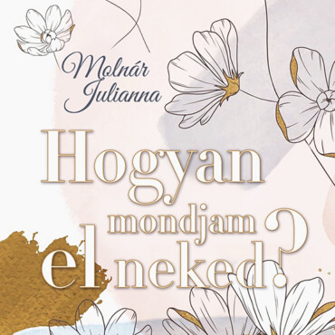 Hogyan Mondjam El Neked?