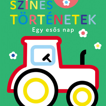 Színes Történetek - Egy Esős Nap