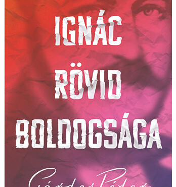 Semmelweis Ignác Rövid Boldogsága