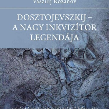 Dosztojevszkij - A Nagy Inkvizítor Legendája
