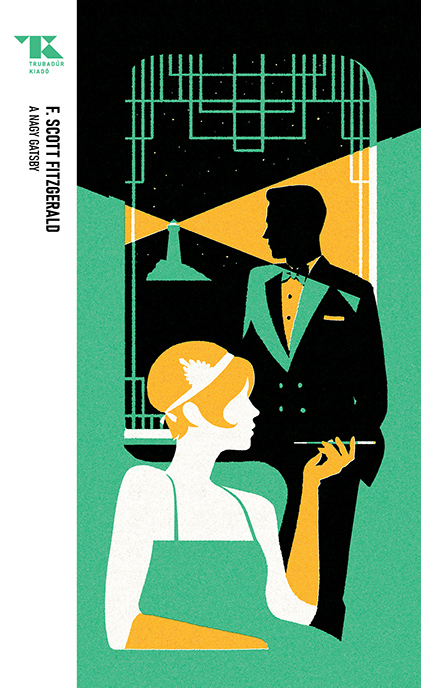 A Nagy Gatsby - Trubadúr Zsebkönyvek 2.